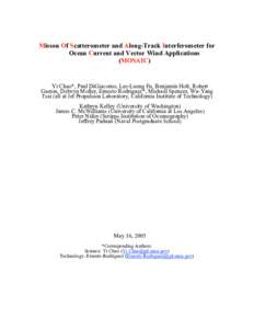 Misson Of Scatterometer and Along-Track Interferometer for Ocean Current and Vector Wind Applications (MOSAIC) Yi Chao*, Paul DiGiacomo, Lee-Lueng Fu, Benjamin Holt, Robert Gaston, Delwyn Moller, Ernesto Rodriguez*, Mich
