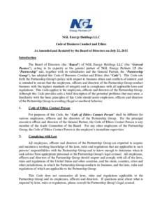 NGL Energy Holdings LLC Code of Business Conduct and Ethics As Amended and Restated by the Board of Directors on July 22, 2011 Introduction The Board of Directors (the “Board”) of NGL Energy Holdings LLC (the “Gene