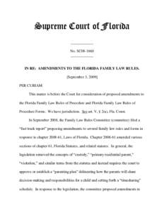 Supreme Court of Florida ____________ No. SC08-1660 ____________  IN RE: AMENDMENTS TO THE FLORIDA FAMILY LAW RULES.