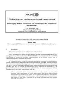 Global Forum on International Investment Encouraging Modern Governance and Transparency for Investment: Why and How? 17-18 November 2003 Johannesburg, South Africa Hosted by the Government of South Africa