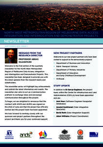 NORTH WEST METROPOLITAN REGION OF MELBOURNE DATA ACCESS, INTEGRATION AND INTERROGATION AND DEMONSTRATOR PROJECTS NEWSLETTER SEPTEMBER 2012, ISSUE 1