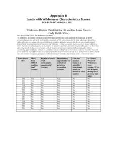 Appendix B Lands with Wilderness Characteristics Screen DOI-BLM-WY-050-EA[removed]Wilderness Review Checklist for Oil and Gas Lease Parcels (Cody Field Office)