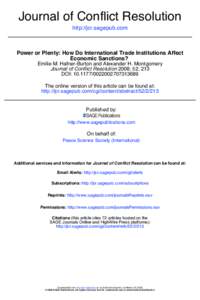 Journal of Conflict Resolution http://jcr.sagepub.com Power or Plenty: How Do International Trade Institutions Affect Economic Sanctions? Emilie M. Hafner-Burton and Alexander H. Montgomery