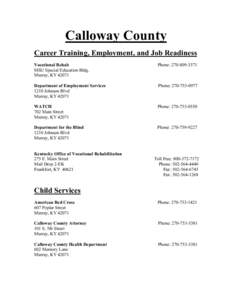 Calloway County Career Training, Employment, and Job Readiness Vocational Rehab MSU Special Education Bldg. Murray, KY 42071