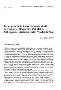 Treballs de la Societat Catalana de Geografia - N° 39 - vol. X  Els orígens de la industrialització textil de Gironella (Berguedá): Cal Metre, Cal Bassacs, Viladomiu Vell i Viladomiu Nou Rosa SERRA ROTÉS