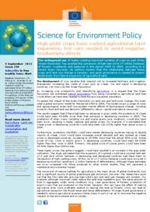 High-yield crops have curbed agricultural land expansion, but care needed to avoid negative biodiversity effects 5 September 2013 Issue 340 Subscribe to free