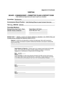 (Appendix 5.3 Continued)  VASFAA BOARD - COMMISSIONER - COMMITTEE PLANS & REPORT FORM (Add additional objectives and status reports as needed) Committee: Membership