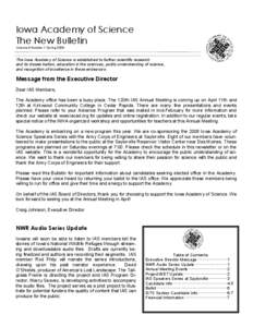 Iowa Academy of Science The New Bulletin Volume 4 Number 1 Spring 2008 The Iowa Academy of Science is established to further scientific research and its dissemination, education in the sciences, public understanding of s