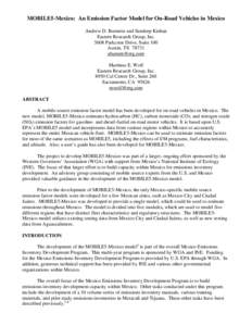 MOBILE5-Mexico: An Emission Factor Model for On-Road Vehicles in Mexico Andrew D. Burnette and Sandeep Kishan Eastern Research Group, Inc[removed]Parkcrest Drive, Suite 100 Austin, TX[removed]removed]