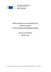 EUROPEAN COMMISSION DIRECTORATE-GENERAL JUSTICE Directorate B: Criminal justice Unit B.3 : Anti-drugs policy  Public Consultation on the Communication of the