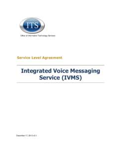 Office of Information Technology Services  Service Level Agreement Integrated Voice Messaging Service (IVMS)