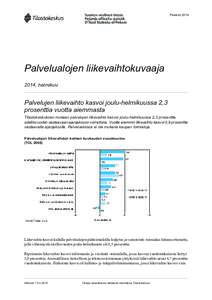 Palvelut[removed]Palvelualojen liikevaihtokuvaaja 2014, helmikuu  Palvelujen liikevaihto kasvoi joulu-helmikuussa 2,3