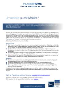 Junior Immobilienmakler (m/w) Schwerpunkt Wohnimmobilien am Praktikanten (m/w) Strategie und Corporate Development Standort Gütersloh  Als einer der führenden Immobiliendienstleister Deutschlands beschäftigen wir aktu