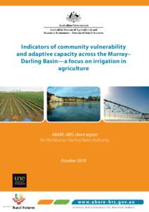 Indicators of community vulnerability and adaptive capacity across the Murray– Darling Basin—a focus on irrigation in agriculture  ABARE–BRS client report