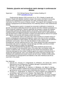 Diabetes, glycation and extracellular matrix damage in cardiovascular disease Supervisor: Prof. Michael Davies, Panum Institute, Building 4.5 Email: 