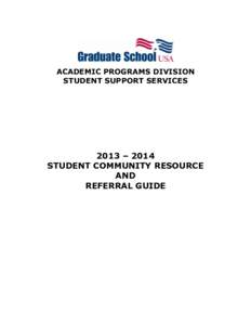 ACADEMIC PROGRAMS DIVISION STUDENT SUPPORT SERVICES 2013 – 2014 STUDENT COMMUNITY RESOURCE AND