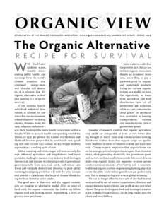 O RG A N I C V I E W A publication of the Organic Consumers Association · www.organicconsumers.org · Membership Update · Spring 2009 The Organic Alternative  Recipe for Survival