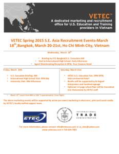    	
      VETEC	
  Spring	
  2015	
  S.E.	
  Asia	
  Recruitment	
  Events-­‐March	
  