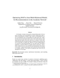Optimizing MAP in Joint Multi-Relational Models for Recommendations in the Academic Network∗ Zaihan Yang Dawei Yin Brian D. Davison Department of Computer Science & Engineering