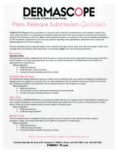 The Encyclopedia of Aesthetics & Spa Therapy  Press Release Submission Guidelines DERMASCOPE Magazine’s focus and desire is to promote and contribute to the betterment of the aesthetics industry. As a result, within ea