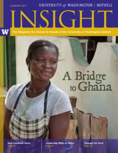 SUMMER[removed]The Magazine for Alumni & Friends of the University of Washington Bothell A Bridge to Ghana