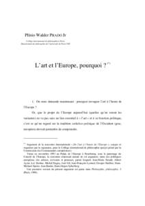 Plínio Walder PRADO Jr Collège international de philosophie à Paris Département de philosophie de l’université de Paris VIII L’art et l’Europe, pourquoi ?