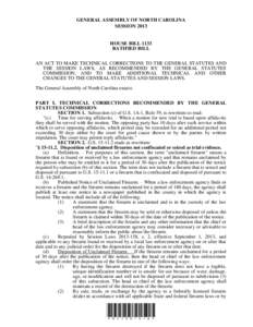 GENERAL ASSEMBLY OF NORTH CAROLINA SESSION 2013 HOUSE BILL 1133 RATIFIED BILL AN ACT TO MAKE TECHNICAL CORRECTIONS TO THE GENERAL STATUTES AND