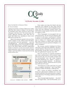 CQ Weekly, November 12, 2006 States See Big Role in Domestic Policy Party leaders now hope that federal and state Democrats will cooperate on such issues and get them enacted in Congress, much as Republican governors and