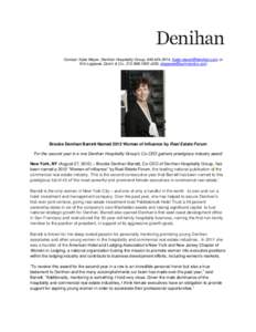 Contact: Katie Meyer, Denihan Hospitality Group, , ; or Erin Lagasse, Quinn & Co., x226,  Brooke Denihan Barrett Named 2012 Woman of Influence by Rea