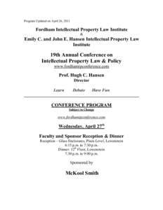 Program Updated on April 26, 2011  Fordham Intellectual Property Law Institute &  Emily C. and John E. Hansen Intellectual Property Law
