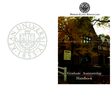 Graduate Assistantship Handbook Rev. Overall Professional Development—We urge you to participate in the events and activities that take place on Kean’s