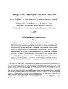 Transparency, Protest and Autocratic Instability∗ James R. Hollyer† 1 , B. Peter Rosendorff2 , and James Raymond Vreeland3 1 Department of Political Science, University of Minnesota