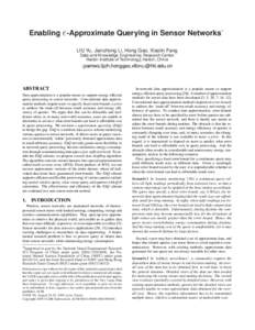 Enabling ²-Approximate Querying in Sensor Networks  ∗ LIU Yu, Jianzhong Li, Hong Gao, Xiaolin Fang Data and Knowledge Engineering Research Center