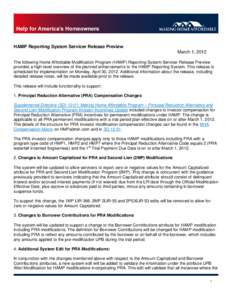 HAMP Reporting System Servicer Release Preview March 1, 2012 The following Home Affordable Modification Program (HAMP) Reporting System Servicer Release Preview provides a high-level overview of the planned enhancements 