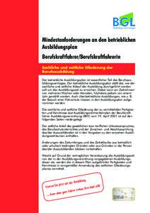 Unterwegs nach morgen  Mindestanforderungen an den betrieblichen Ausbildungsplan Berufskraftfahrer/Berufskraftfahrerin Sachliche und zeitliche Gliederung der