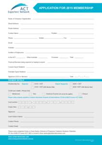 Application for 2015 Membership  Name of Company/ Organisation: Street Address: Postal Address: Contact Name:						Position: