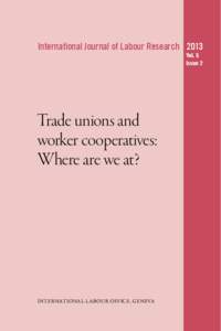 International Journal of Labour Research 2013 Vol. 5 Issue 2 Trade unions and worker cooperatives: