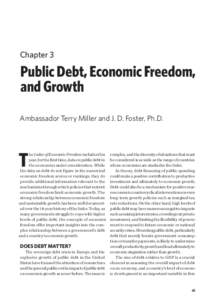 Chapter 3  Public Debt, Economic Freedom, and Growth Ambassador Terry Miller and J. D. Foster, Ph.D.