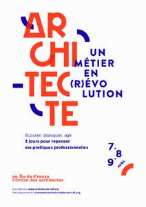 Ecouter, dialoguer, agir 3 jours pour repenser ses pratiques professionnelles Inscriptions www.architectes-idf.org Renseignements 