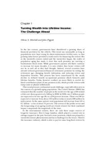 OUP CORRECTED PROOF – FINAL, , SPi  Chapter 1 Turning Wealth into Lifetime Income: The Challenge Ahead Olivia S. Mitchell and John Piggott