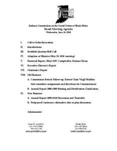 Indiana Commission on the Social Status of Black Males  Board Meeting Agenda Wednesday, June 16, 2010  I.