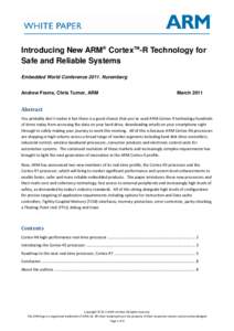 Introducing New ARM® CortexTM-R Technology for Safe and Reliable Systems Embedded World Conference[removed]Nuremberg Andrew Frame, Chris Turner, ARM  March 2011