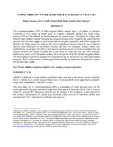 COPING WITH LOW WATER YEARS: WHAT STRATEGIES CAN YOU USE? Blaine Hanson, Steve Orloff, Khaled Bali, Blake Sanden, Dan Putnam1 ABSTRACT The evapotranspiration (ET) of fully-irrigated alfalfa ranged from 31.9 inches in nor