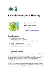 Refurbishment Social Housing Year of finalization: 2009 Region/ County: Abruzzo Country: Italy Website : www.regione.abruzzo.it