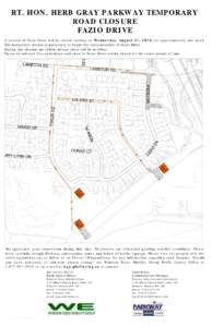 RT. HON. HERB GRAY PARKWAY TEMPORARY ROAD CLOSURE FAZIO DRIVE SEVENTH ST  A portion of Fazio Drive will be closed starting on Wednesday, August 27, 2014, for approximately one week.