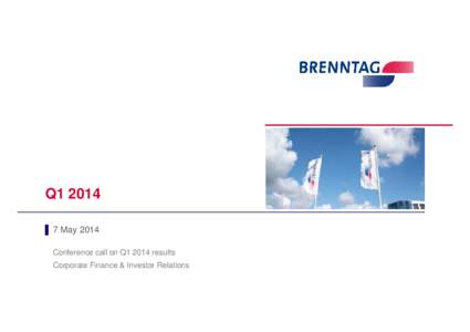 Q1 2014 ▌ 7 May 2014 Conference call on Q1 2014 results Corporate Finance & Investor Relations  DISCLAIMER