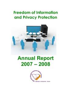 Freedom of Information and Privacy Protection  Annual Report  2007 – 2008