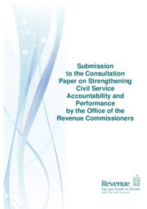 Submission to the Consultation Paper on Strengthening Civil Service Accountability and Performance by the Office of the Revenue Commissioners