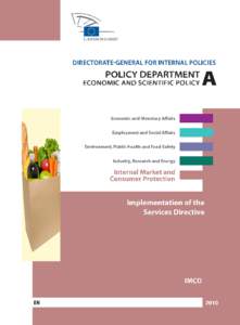 DIRECTORATE GENERAL FOR INTERNAL POLICIES POLICY DEPARTMENT A: ECONOMIC AND SCIENTIFIC POLICIES INTERNAL POLICIES  Implementation of the Services Directive