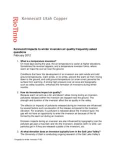 Kennecott impacts to winter inversion air quality frequently asked questions February[removed]What is a temperature inversion? On most days during the year, the air temperature is cooler at higher elevations. Sometimes t
